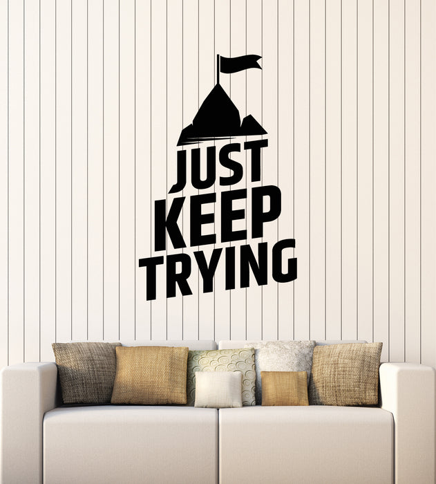 Vinyl Wall Decal Just Keep Trying Inspiring Words Phrase Stickers Mural (g3488)