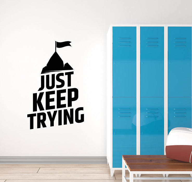 Vinyl Wall Decal Just Keep Trying Inspiring Words Phrase Stickers Mural (g3488)