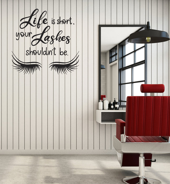 Vinyl Wall Decal Life is Short Your Lashes Shouldn't Be Beauty Salon Quote Stickers (4068ig)