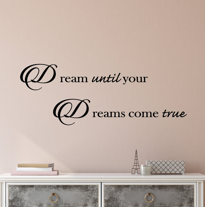 Vinyl Wall Decal Stickers Motivation Quote Words Inspiring Dreams Come True Letters 2522ig (22.5 in x 8 in)