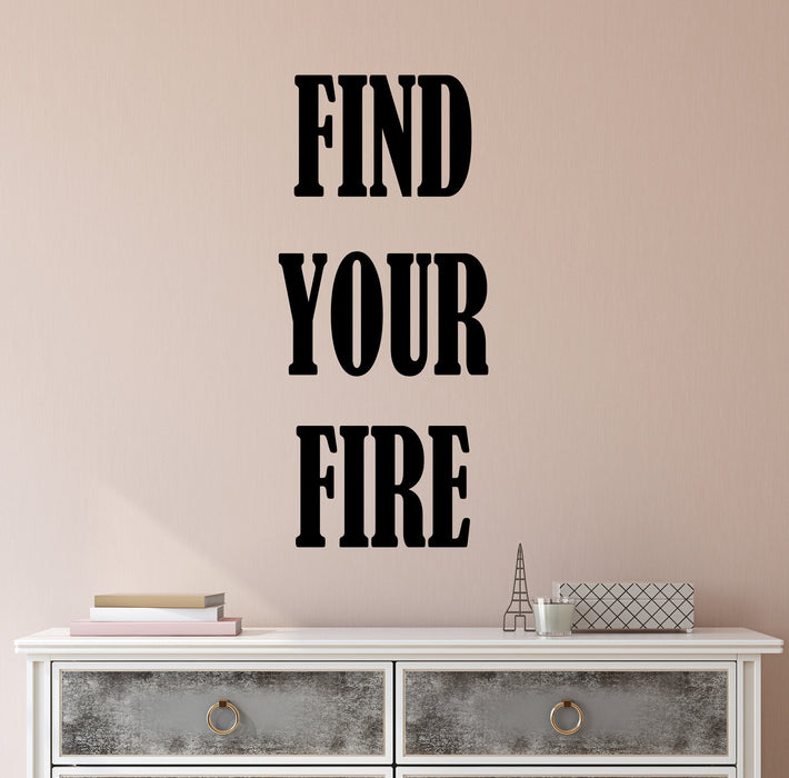 Vinyl Wall Decal Stickers Motivation Quote Words Find Your Fire Inspiring Letters 2375ig (10 in x 22.5 in)