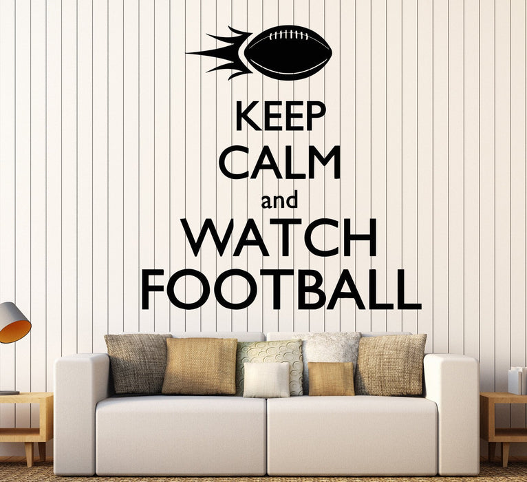Vinyl Wall Decal Keep Calm And Watch American Football Sport Fan Stickers Unique Gift (1076ig)