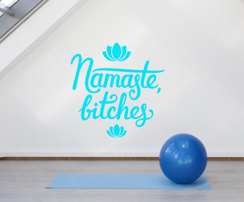 Vinyl Wall Decal Namaste Bitches Yoga Funny Quote Words Lotus Stickers (3239ig)