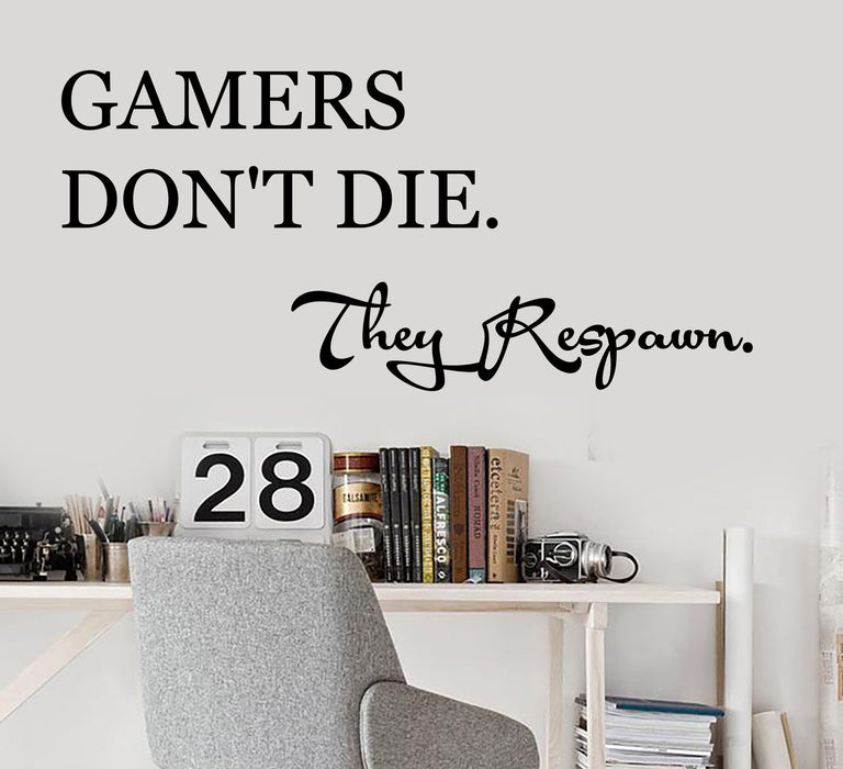 Vinyl Wall Decal Quote For Gamers Don't Die They Respawn Stickers 1994ig (22.5 in x 10 in)