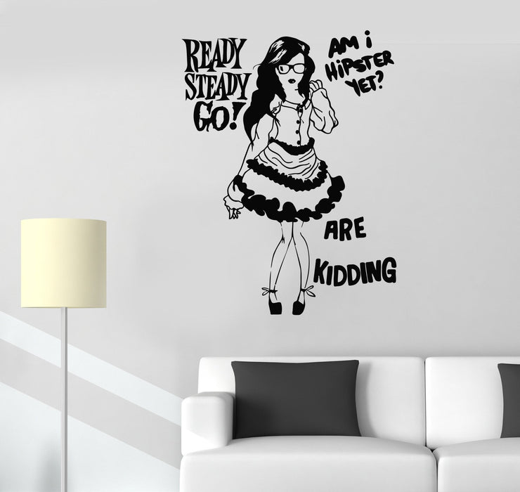 Vinyl Wall Decal Hipster Fashion Teen Girl Quote Room Stickers Unique Gift (511ig)