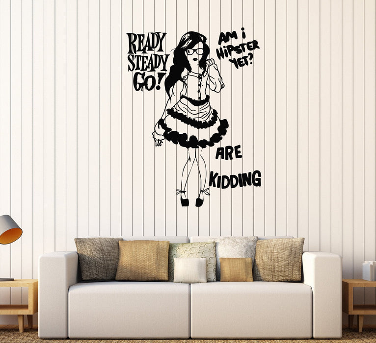 Vinyl Wall Decal Hipster Fashion Teen Girl Quote Room Stickers Unique Gift (511ig)