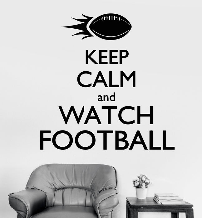 Vinyl Wall Decal Keep Calm And Watch American Football Sport Fan Stickers Unique Gift (1076ig)