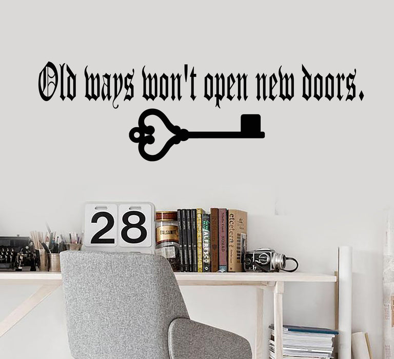Old Ways Won't Open New Doors Vinyl Wall Decal Sticker Motivation Wise Quote Words Inspiring Letters 2011ig (22.5 in x 7 in)