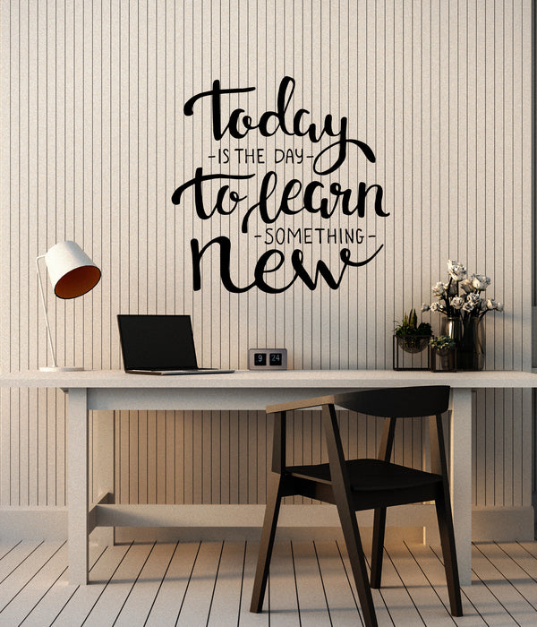 Vinyl Wall Decal Today is a Day to Learn Something New For School Stickers (4157ig)