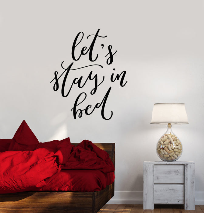 Vinyl Wall Decal Funny Words Quote Let's Stay In Bed Bedroom Decor Stickers (3987ig)