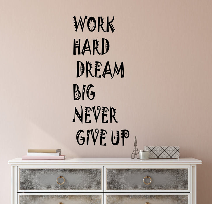 Vinyl Wall Decal Stickers Motivation Quote Words Work Hard Dream Big Never Give Up Inspiring Letters 2610ig (10 in x 22.5 in)