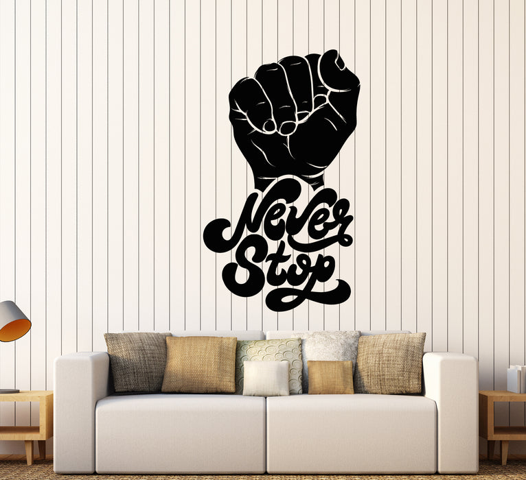Vinyl Wall Decal Motivation Word Quote Fist Hand Never Stop Stickers (3235ig)