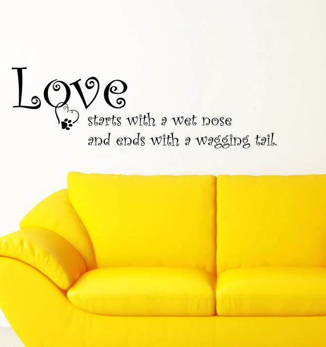Vinyl Wall Decal Stickers Quote Words Inspiring Love Starts With A Wet Nose Letters 4091ig (22.5 in x 7 in)