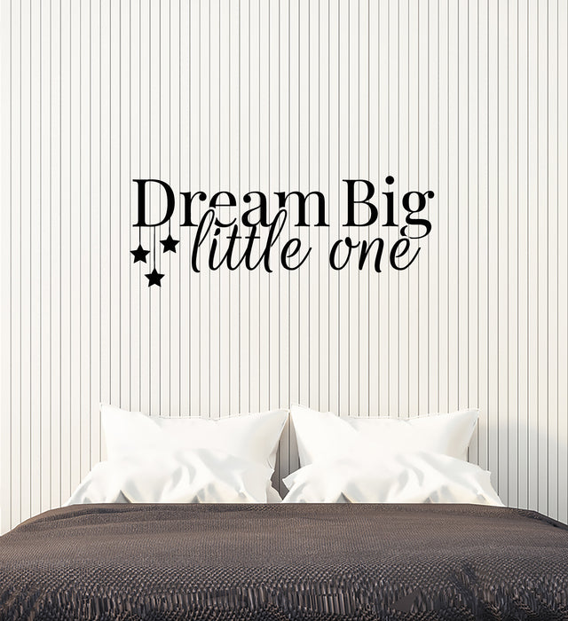 Vinyl Wall Decal Dream Big Little One Quote For Baby Room Stickers (3820ig)