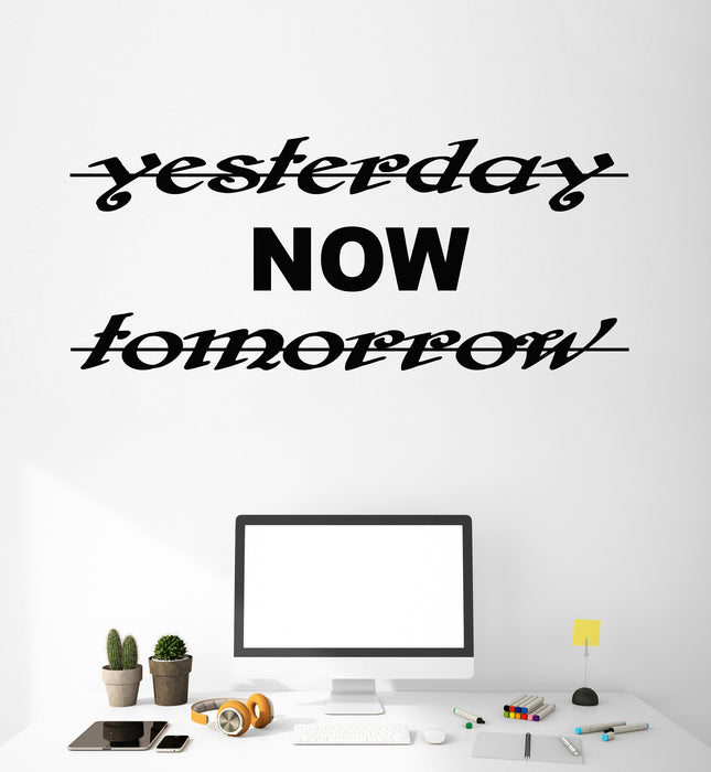 Vinyl Wall Decal Stickers Motivation Quote Words Yesterday Now Tomorrow Inspiring Letters 3352ig (22.5 in x 9.5 in)