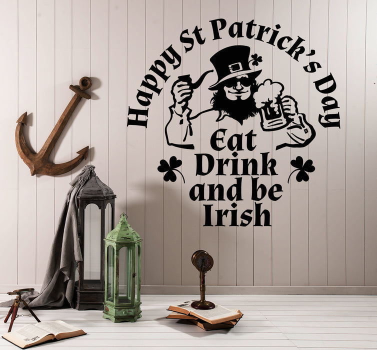 Vinyl Wall Decal Funny Quote Eat Drink And Be Irish St.Patrick 's Day Pub Beer Alcohol Trefoil Stickers (4222ig)