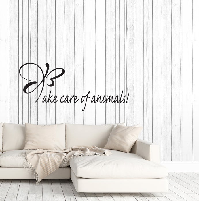 Vinyl Wall Decal Take Care Of Animals Motivation Quote Love Pets Stickers (4065ig)