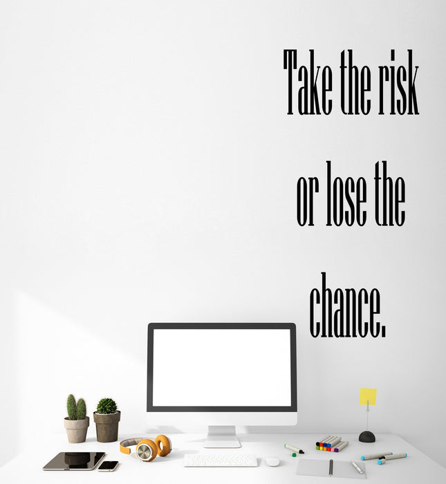 Vinyl Wall Decal Stickers Motivation Quote Words Inspiring Take The Risk Or Lose The Chance 2809ig (10.5 in x 22.5 in)