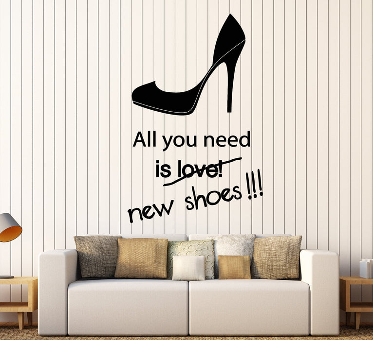 Vinyl Wall Decal Positive Quote For Woman All You Need Shoes Stickers (2633ig)