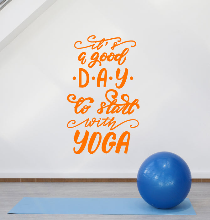 Vinyl Wall Decal Quote Words For Yoga Center Room It's a Good Day to Start Stickers (4155ig)