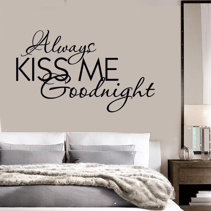 Vinyl Decal Quote Bedrooms Always Kiss Me Goodnight Wall Stickers Unique Gift (ig1315)