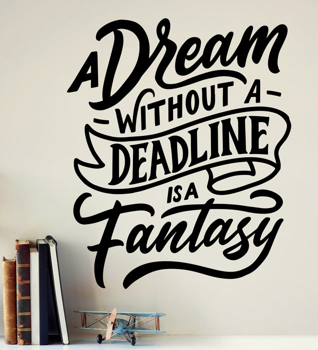 Vinyl Wall Decal Dream Fantasy Positive Quote Inspirational Words Motivational Slogan Office Decor Stickers (4463ig)