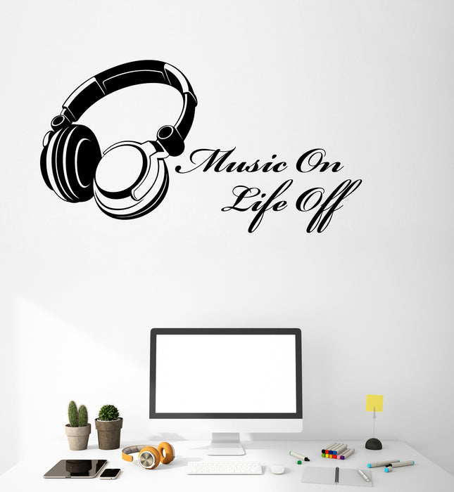 Vinyl Wall Decal Music Lover On Life Off Music Quote Words Inspirational Headphones Stickers (4305ig)