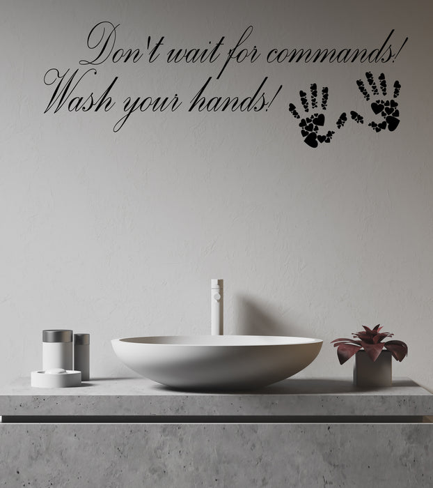 Vinyl Wall Decal Don't Wait For Commands Wash Your Hands Hygiene Bathroom Rules Stickers (4269ig)