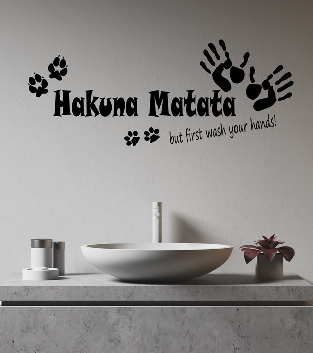 Vinyl Wall Decal Hakuna Matata But First Wash Your Hands Positive Quote Health Bathroom Decor Stickers (4282ig)