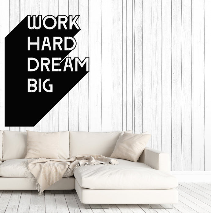Vinyl Wall Decal Motivation Office Quote Work Hard Dream Big Inspire Business Stickers Mural Unique Gift (ig5099)