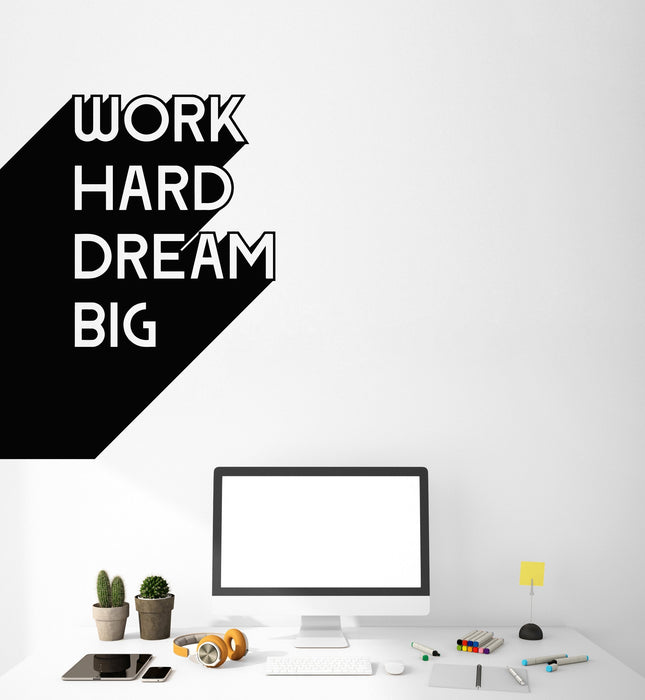 Vinyl Wall Decal Motivation Office Quote Work Hard Dream Big Inspire Business Stickers Mural Unique Gift (ig5099)