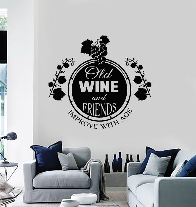 Vinyl Wall Decal Quote Old Wine And Friends Improve With Age Bar Restaurant Stickers Mural (g2258)