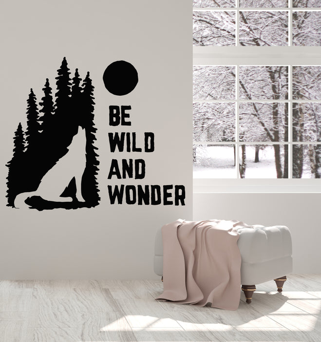 Vinyl Wall Decal Quote Phrase Be Wild Moon Howling Wolf Predator Stickers Mural (g3479)