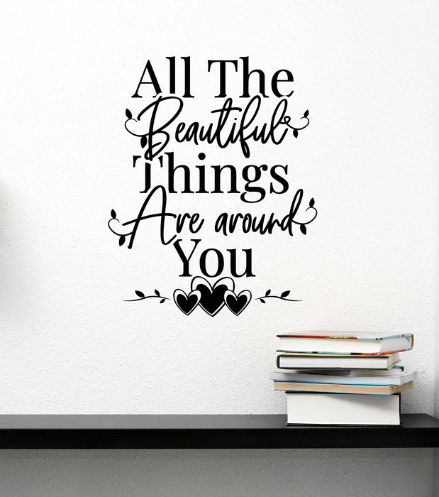 Vinyl Wall Decal Beautiful Things Around You Inspiring Phrase Stickers Mural (g8142)