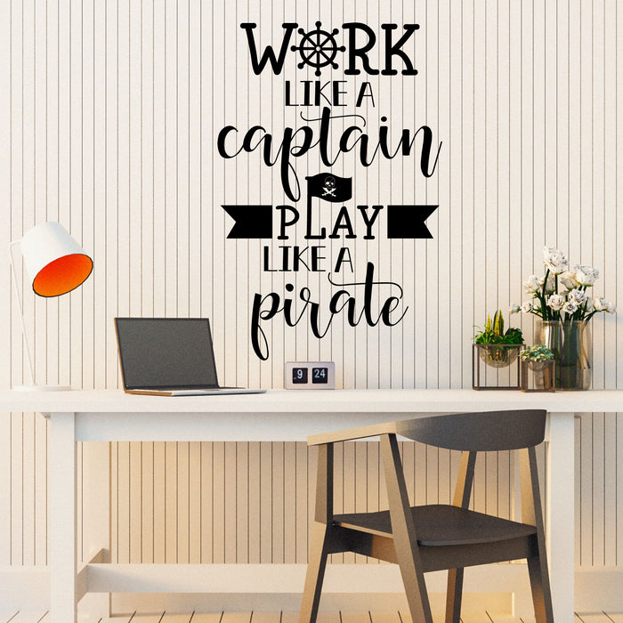 Work Like a Captain Play Like a Pirate Vinyl Decal Wall Sticker Lettering Motivation Office Decor Stickers Mural (k040)
