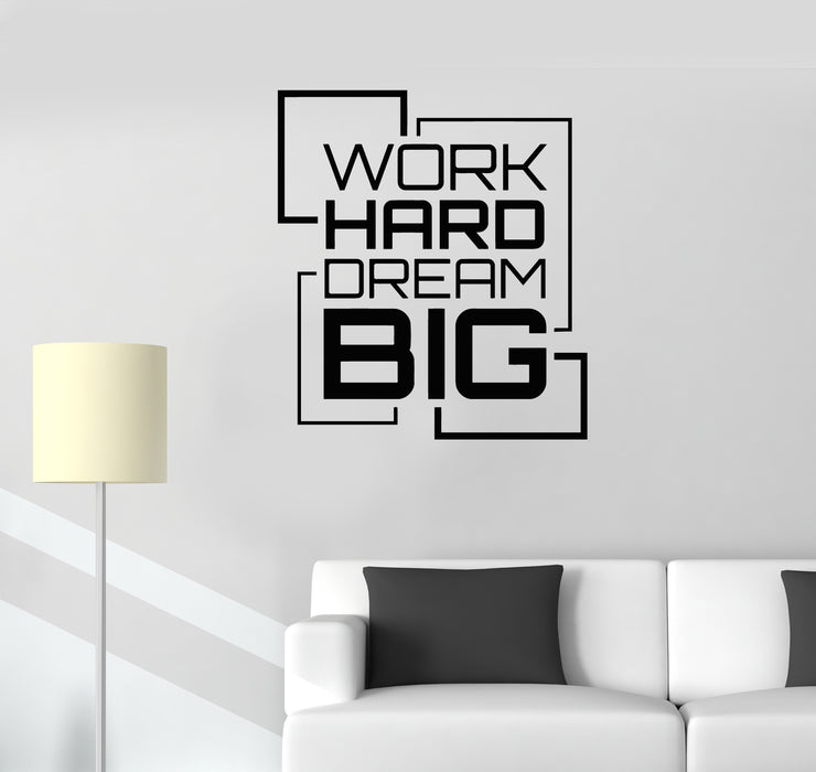 Vinyl Wall Decal Motivation Office Quote Work Hard Big Dream Stickers Mural (g4255)