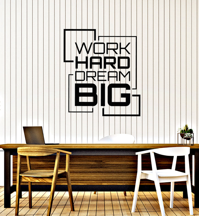 Vinyl Wall Decal Motivation Office Quote Work Hard Big Dream Stickers Mural (g4255)