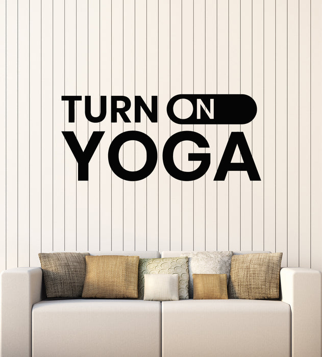 Vinyl Wall Decal Yoga Room Phrase Turn On Yoga Meditation Stickers Mural (g7457)