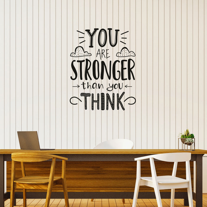 You Are Stronger Than You Think Vinyl Wall Decal Office Decor Lettering Motivation Words Stickers Mural (k012)