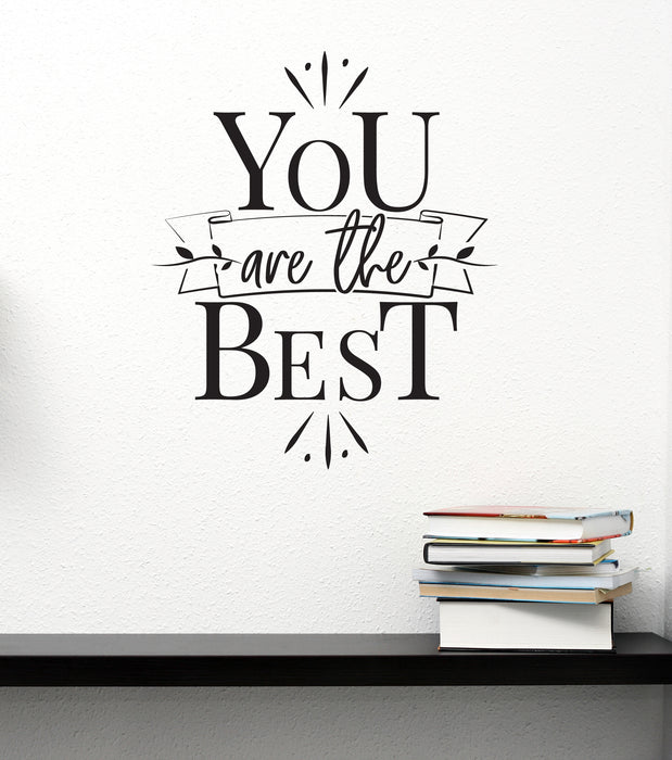 You Are the Best Vinyl Wall Decal Lettering Motivation Decor Stickers Mural (k326)