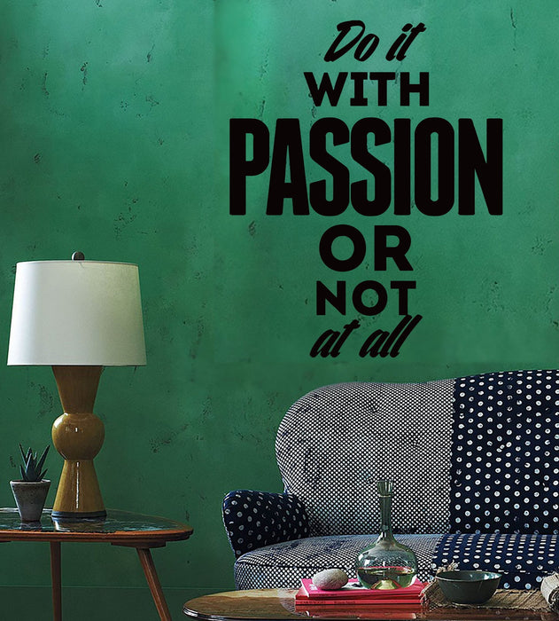 Wall Sticker Quotes Words Inspire Do It With Passion Or Not At All Unique Gift z1441