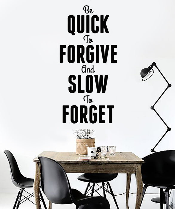 Wall Sticker Quotes Words Inspire Be Quick To Forgive And Slow To Forget Unique Gift z1487