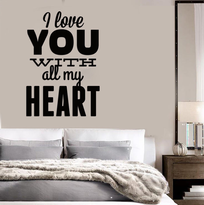 Wall Sticker Quotes Words Inspire Message I Love You With All My Heart  Unique Gift z1492