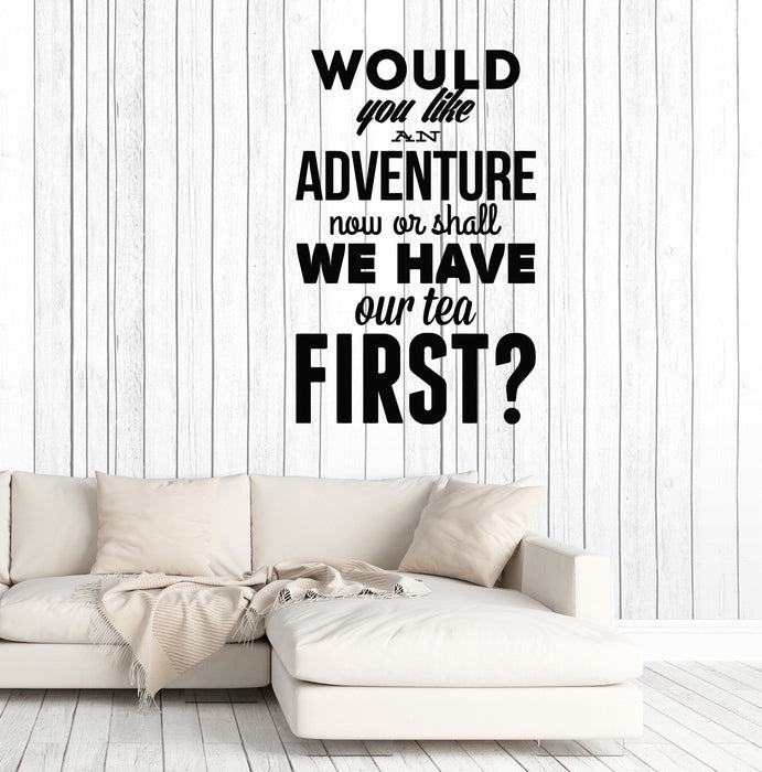 Wall Stickers Vinyl Decal Quote Would You Like An Adventure Now Or.. Unique Gift (z2032)