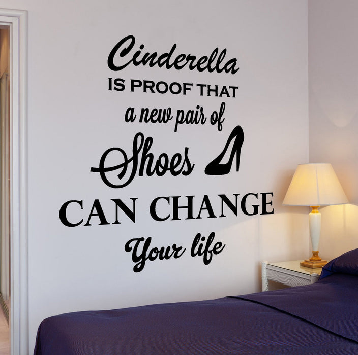 Wall Vinyl Decal Funny Quote Cinderella Is The Proof Shoes Home