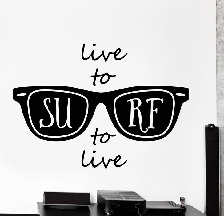 Vinyl Wall Decal Quote Live To Surf Surfing Ocean Sun Glasses Home Decor Unique Gift z4491