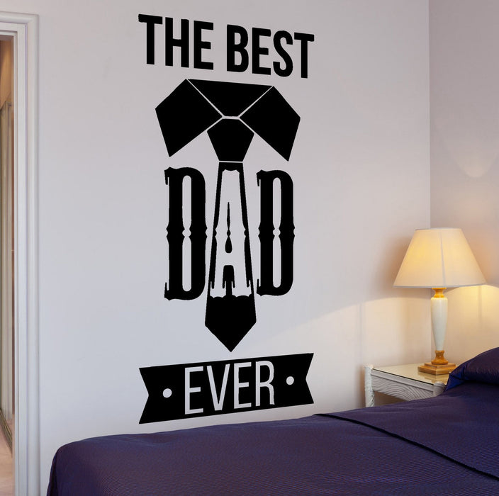 Wall Vinyl Decal Inspirational Phrase The Best Dad Ever Living room Unique Gift (z4503)