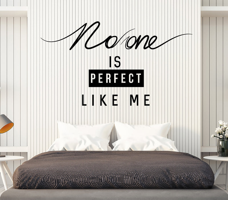 Wall Vinyl Decal Phrase No One is Perfect Like Me Home Interior Decor Unique Gift z4807