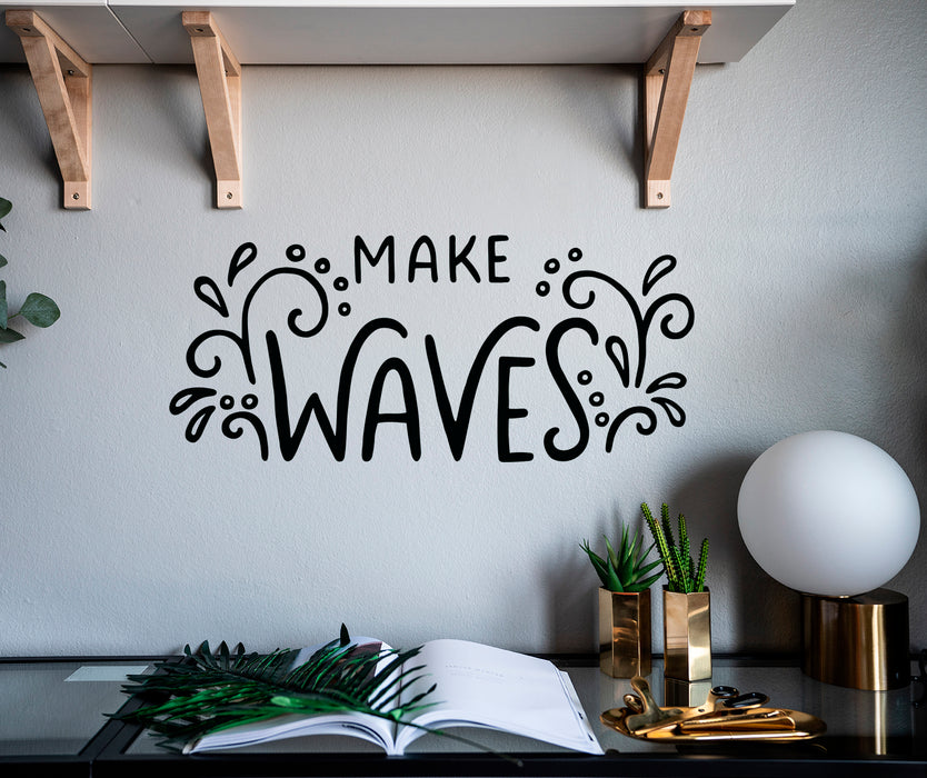 Wall Decal Make Waves Sea Ocean Inspirational Motivation Decor z4924