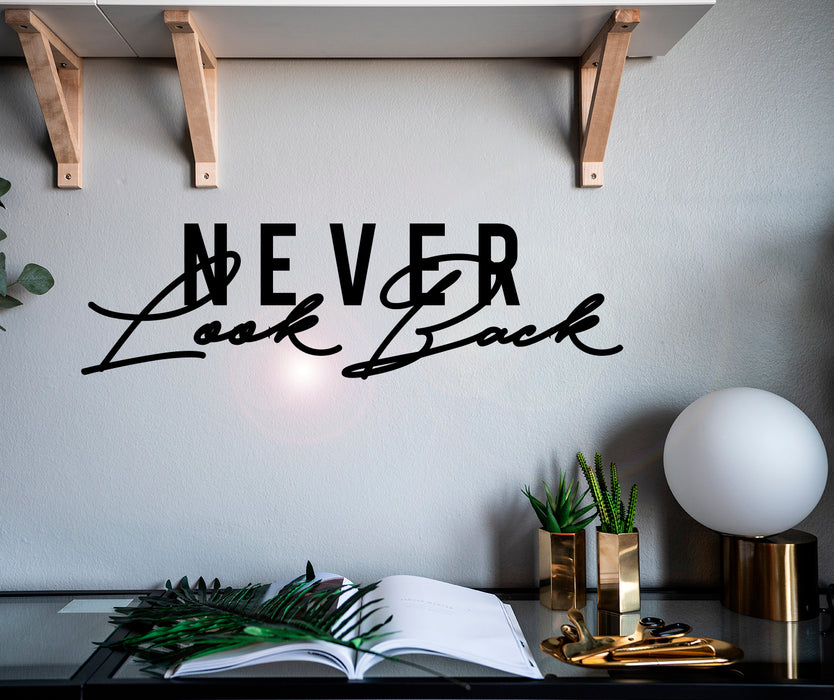 Wall Vinyl Decal Never Look Back Motivation Inspiration Interior z4927